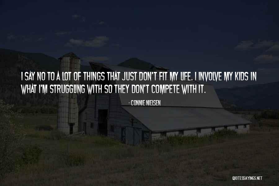 Liela Rushton Quotes By Connie Nielsen Liela Rushton Quotes By Connie Nielsen