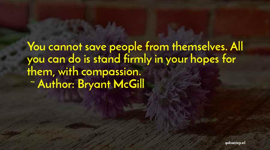 Liempde Quotes By Bryant McGill