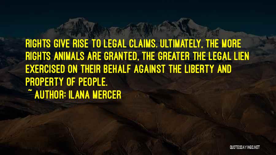 Lien Quotes By Ilana Mercer