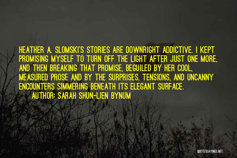 Lien Quotes By Sarah Shun-lien Bynum