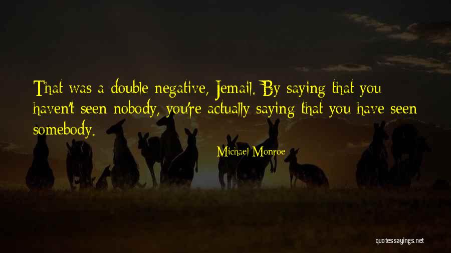 Liepman Agency Quotes By Michael Monroe Liepman Agency Quotes By Michael Monroe