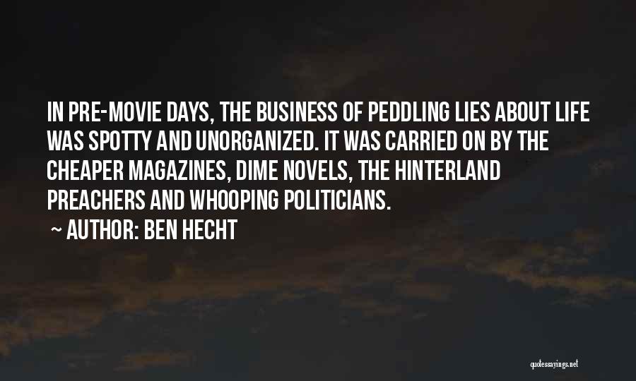 Lies All Lies Movie Quotes By Ben Hecht