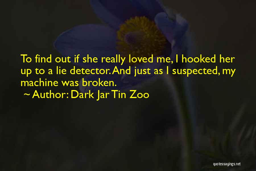 Lies And Deceit In Relationships Quotes By Dark Jar Tin Zoo