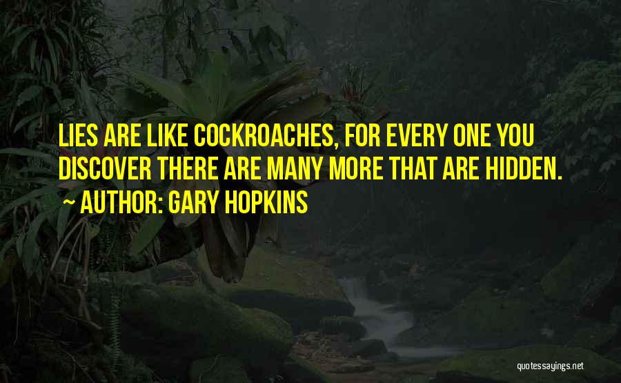 Lies And Dishonesty Quotes By Gary Hopkins