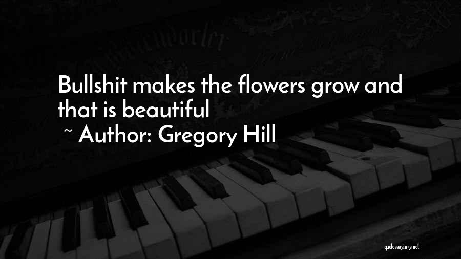 Lies And Dishonesty Quotes By Gregory Hill