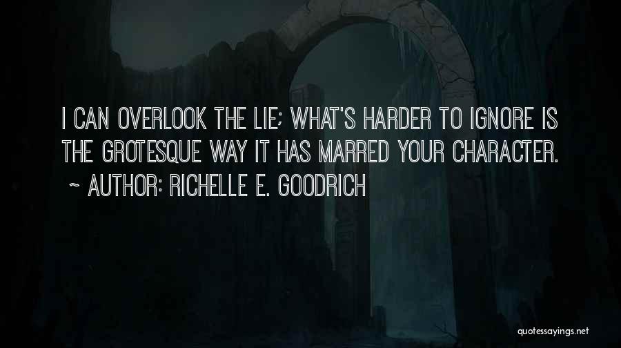 Lies And Dishonesty Quotes By Richelle E. Goodrich