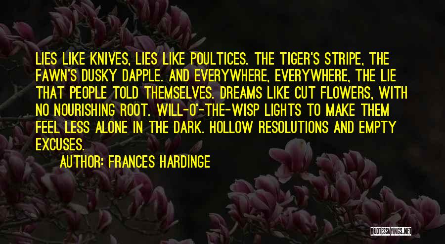 Lies And Excuses Quotes By Frances Hardinge