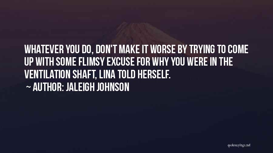 Lies And Excuses Quotes By Jaleigh Johnson