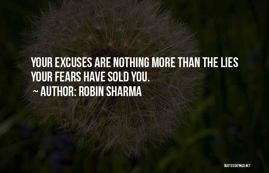 Lies And Excuses Quotes By Robin Sharma