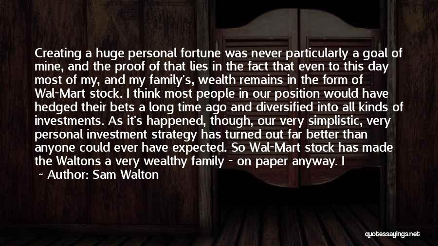 Lies And Family Quotes By Sam Walton