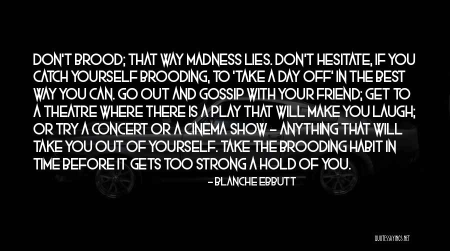 Lies And Gossip Quotes By Blanche Ebbutt Lies And Gossip Quotes By Blanche Ebbutt