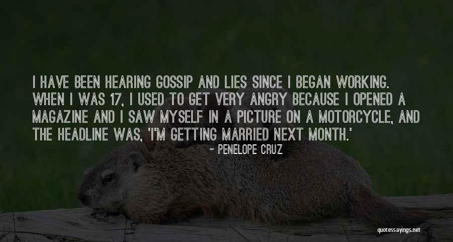 Lies And Gossip Quotes By Penelope Cruz Lies And Gossip Quotes By Penelope Cruz