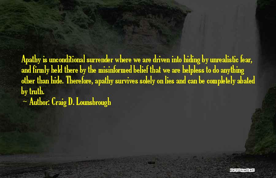 Lies And Hiding Things Quotes By Craig D. Lounsbrough