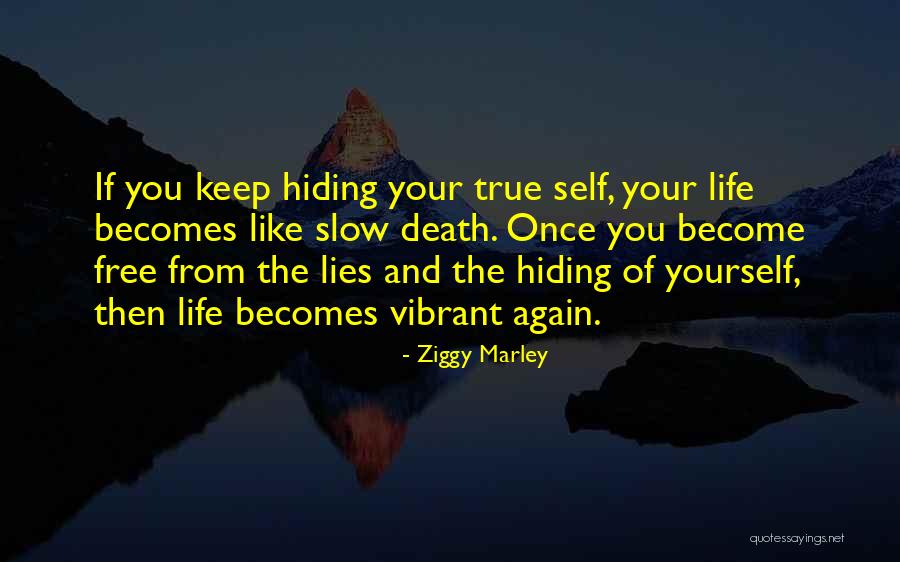 Lies And Hiding Things Quotes By Ziggy Marley