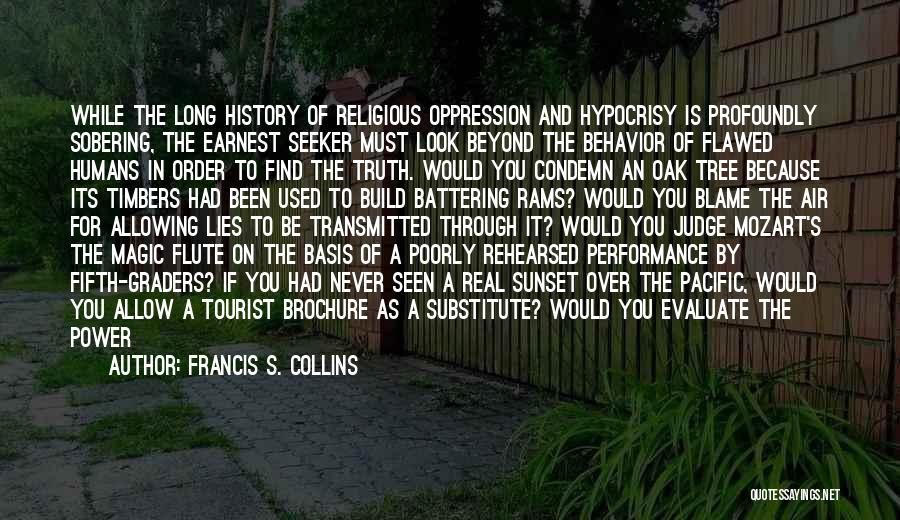 Lies And Hypocrisy Quotes By Francis S. Collins