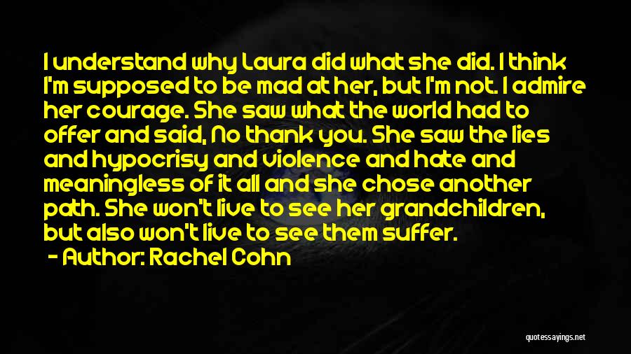 Lies And Hypocrisy Quotes By Rachel Cohn