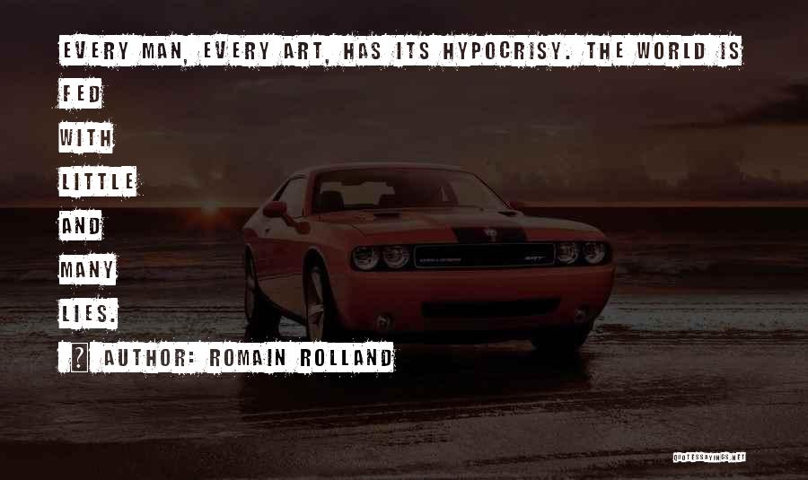 Lies And Hypocrisy Quotes By Romain Rolland