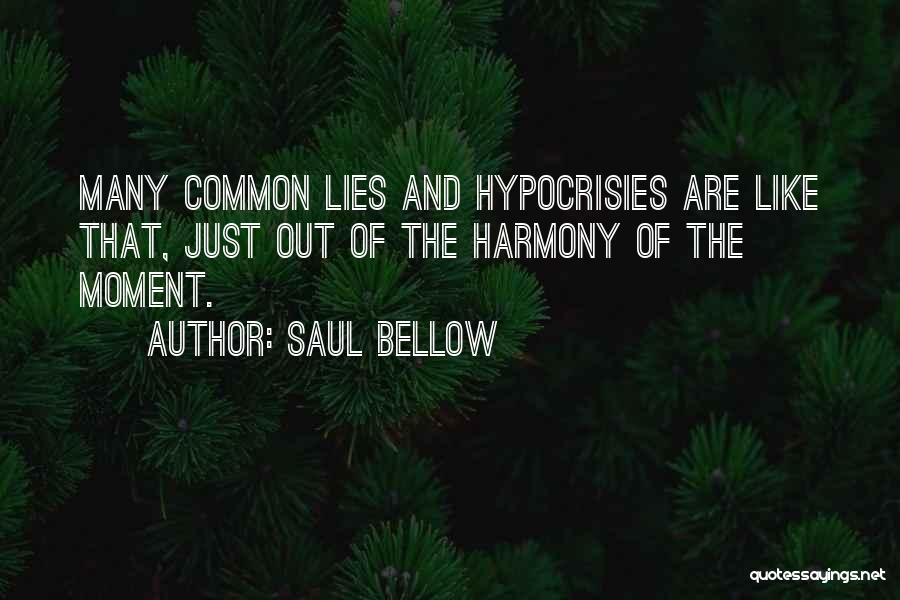 Lies And Hypocrisy Quotes By Saul Bellow
