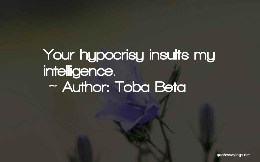 Lies And Hypocrisy Quotes By Toba Beta