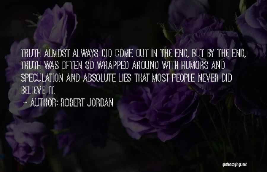 Lies And Rumors Quotes By Robert Jordan