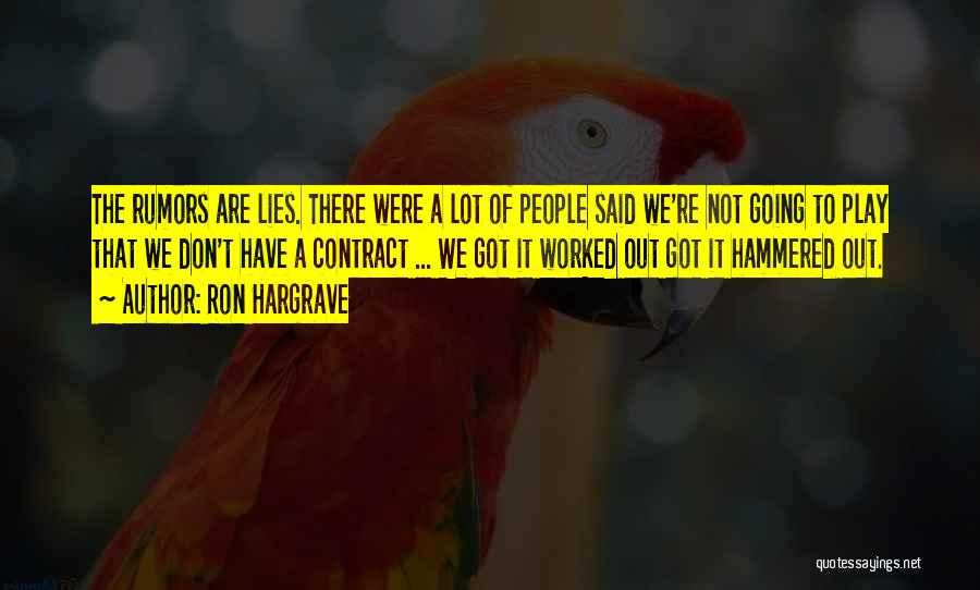 Lies And Rumors Quotes By Ron Hargrave