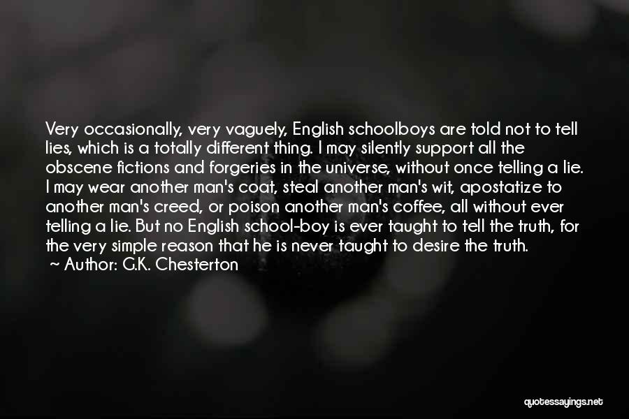 Lies And Telling The Truth Quotes By G.K. Chesterton