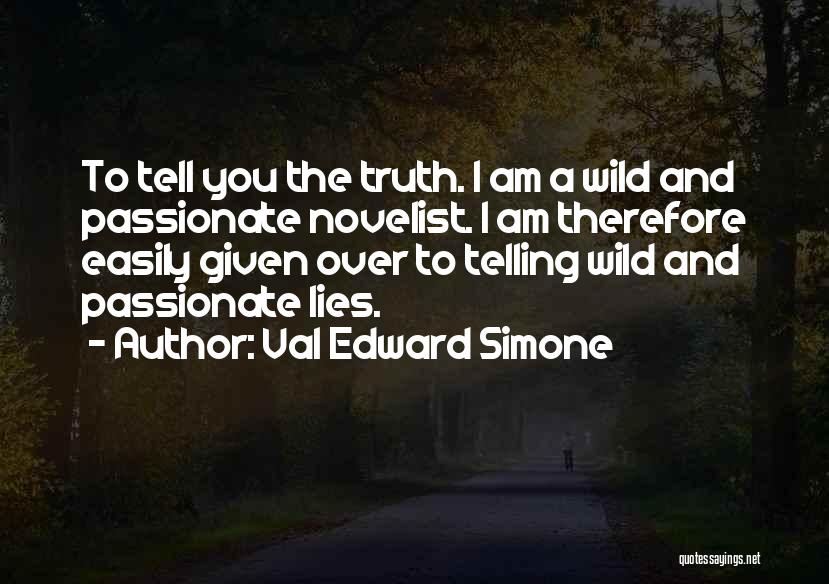 Lies And Telling The Truth Quotes By Val Edward Simone