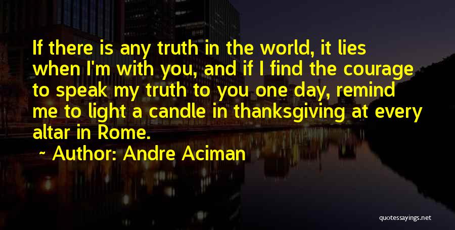 Lies And The Truth Quotes By Andre Aciman