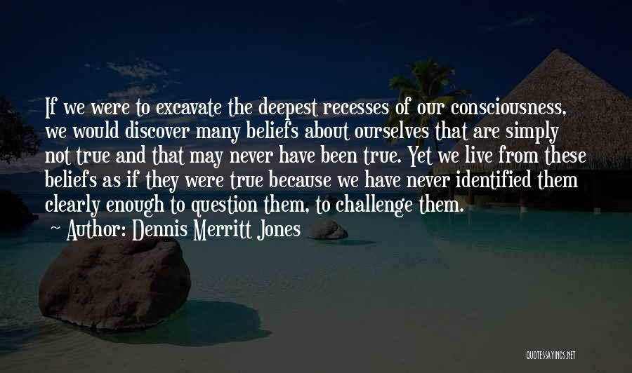 Lies And The Truth Quotes By Dennis Merritt Jones