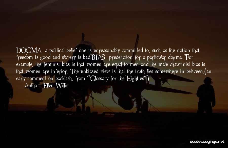 Lies And The Truth Quotes By Ellen Willis