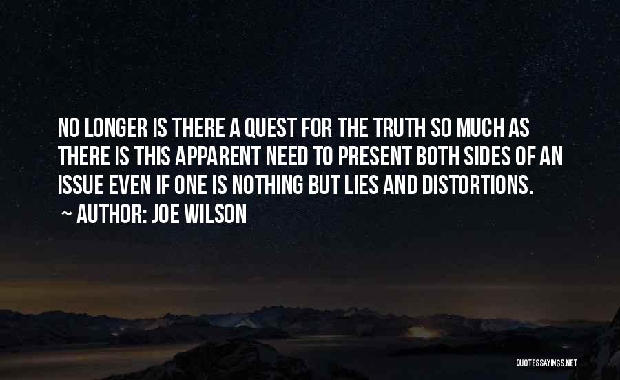 Lies And The Truth Quotes By Joe Wilson