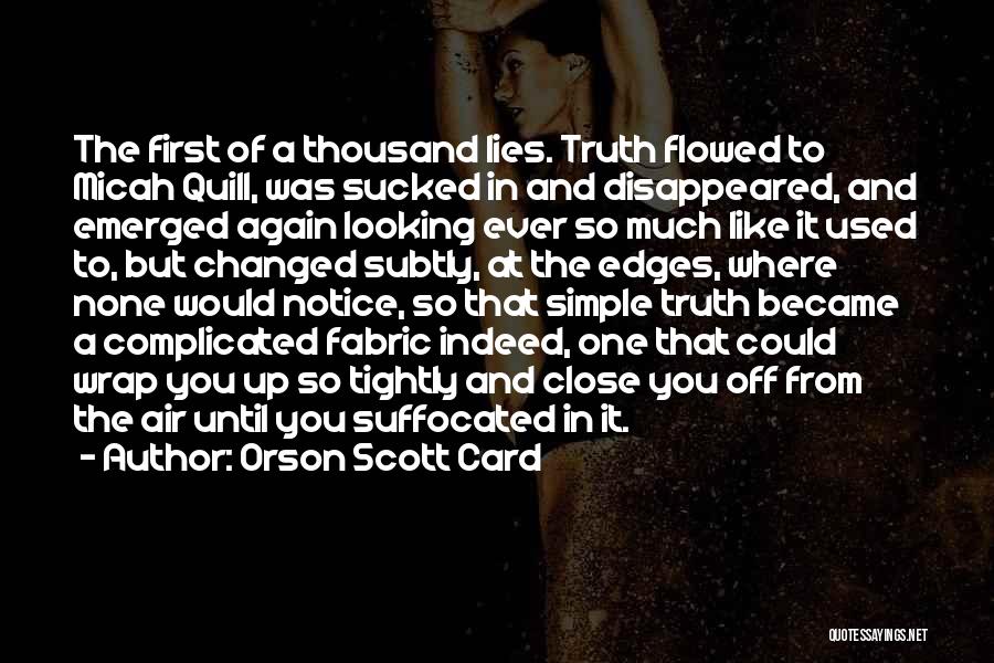 Lies And The Truth Quotes By Orson Scott Card