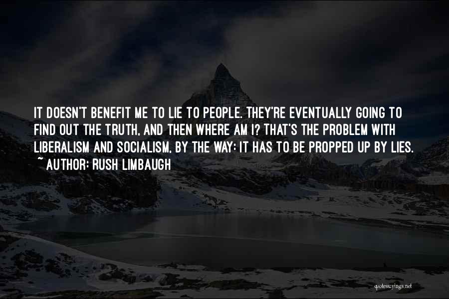 Lies And The Truth Quotes By Rush Limbaugh