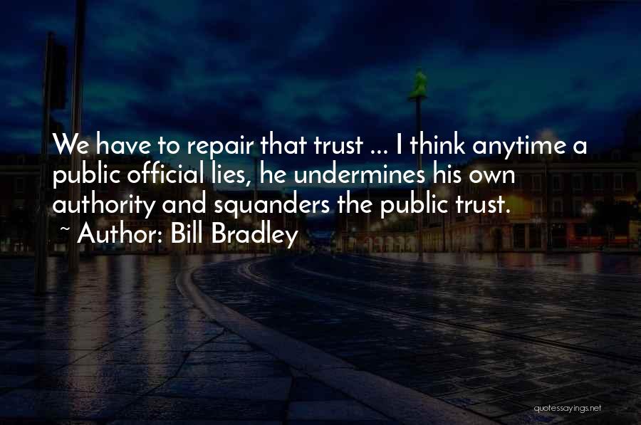 Lies And Trust Quotes By Bill Bradley