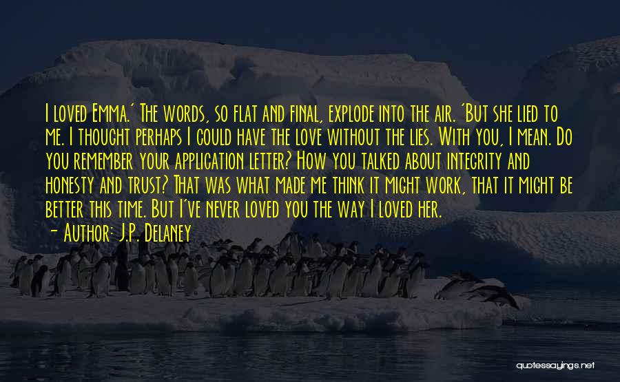 Lies And Trust Quotes By J.P. Delaney Lies And Trust Quotes By J.P. Delaney