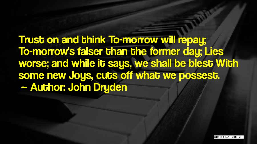 Lies And Trust Quotes By John Dryden Lies And Trust Quotes By John Dryden