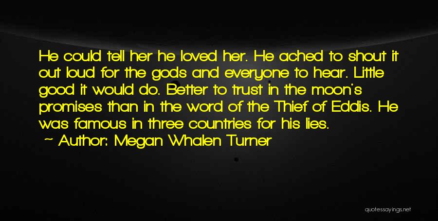 Lies And Trust Quotes By Megan Whalen Turner