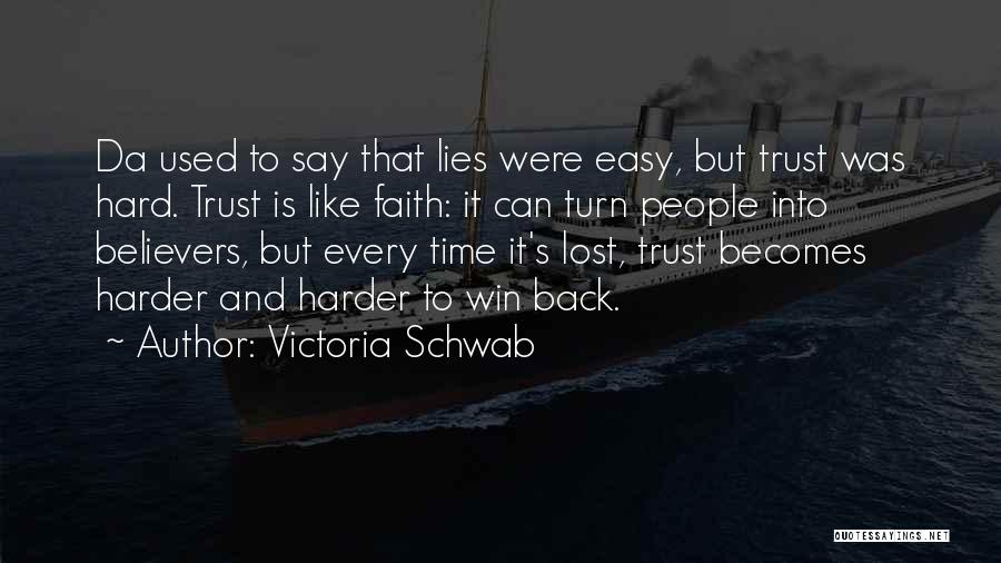 Lies And Trust Quotes By Victoria Schwab Lies And Trust Quotes By Victoria Schwab