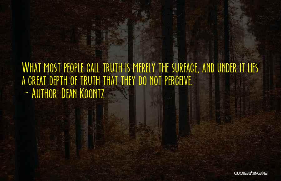 Lies And Truth Quotes By Dean Koontz