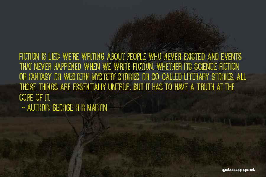 Lies And Truth Quotes By George R R Martin