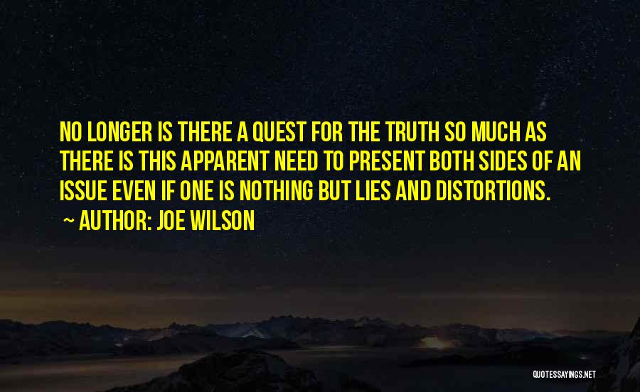 Lies And Truth Quotes By Joe Wilson