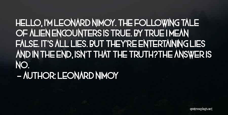 Lies And Truth Quotes By Leonard Nimoy
