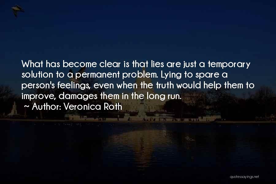 Lies Become Truth Quotes By Veronica Roth