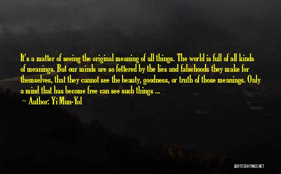 Lies Become Truth Quotes By Yi Mun-Yol