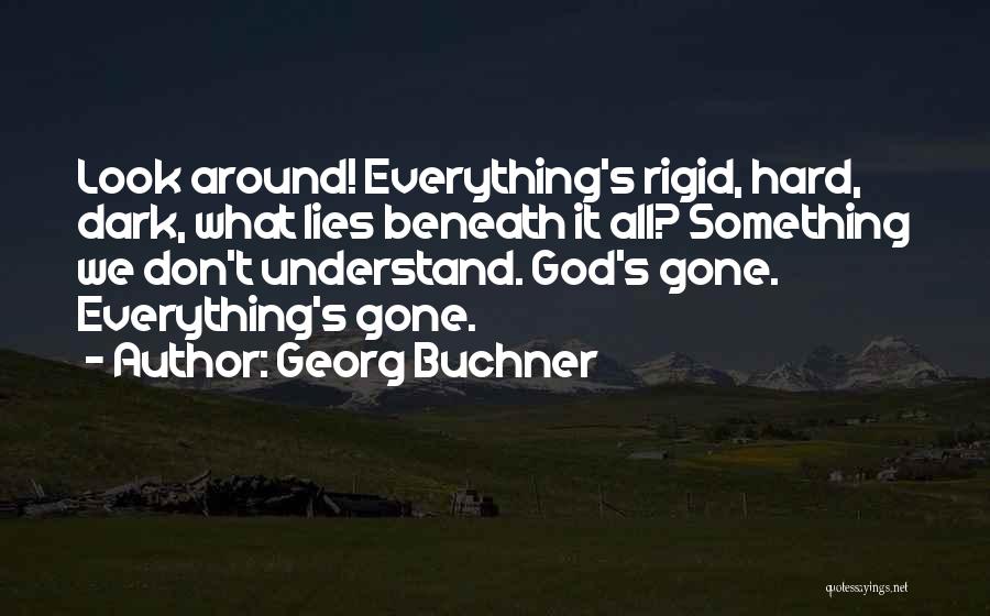 Lies Beneath Quotes By Georg Buchner