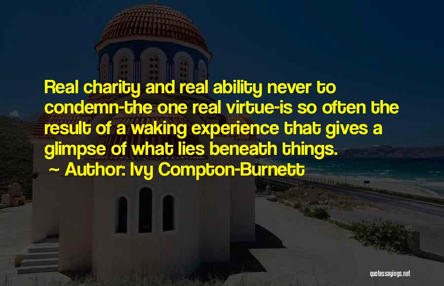 Lies Beneath Quotes By Ivy Compton-Burnett