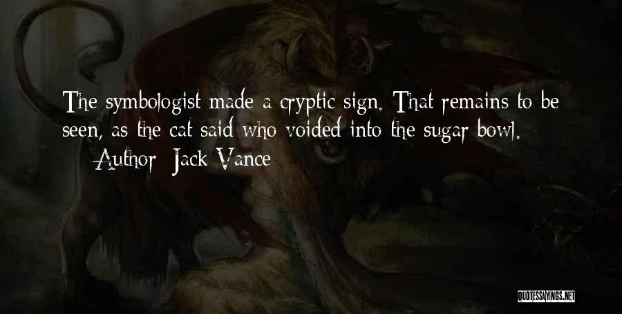 Lies Beneath Quotes By Jack Vance