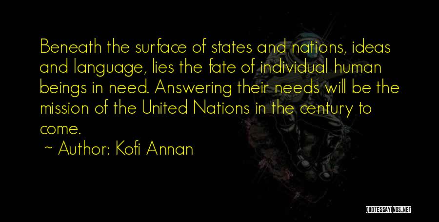Lies Beneath Quotes By Kofi Annan
