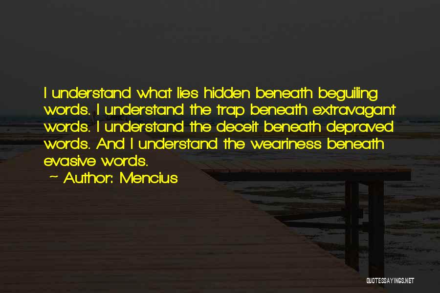 Lies Beneath Quotes By Mencius