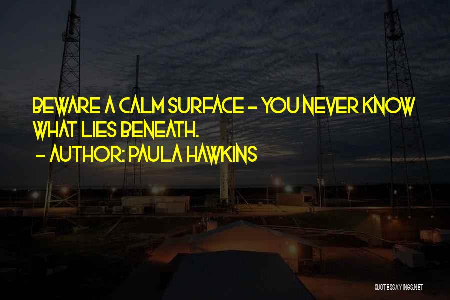 Lies Beneath Quotes By Paula Hawkins
